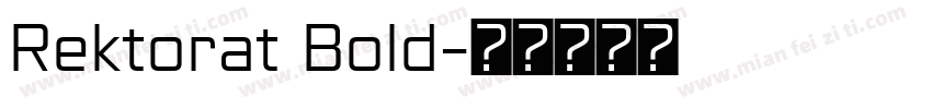 Rektorat Bold字体转换